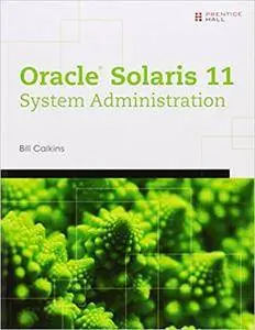 Oracle (R) Solaris 11 System Administration