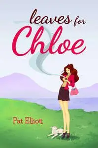 «Leaves for Chloe» by Pat Elliott