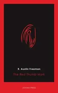 «The Red Thumb Mark» by R. Austin Freeman
