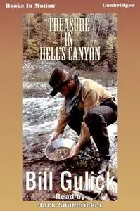 «Treasure in Hell's Canyon» by Bill Gulick