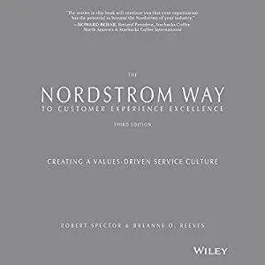 The Nordstrom Way to Customer Experience Excellence: Creating a Values-Driven Service Culture [Audiobook]