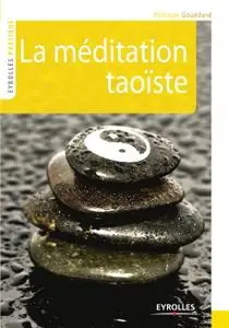 Philippe Gouédard, "La méditation taoïste"