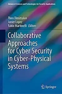 Collaborative Approaches for Cyber Security in Cyber-Physical Systems