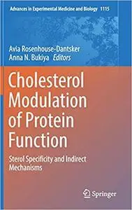 Cholesterol Modulation of Protein Function: Sterol Specificity and Indirect Mechanisms