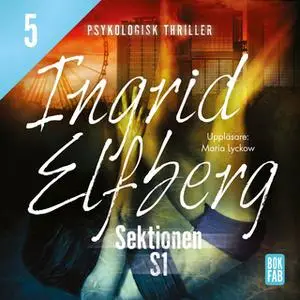 «Sektionen - S1E5» by Ingrid Elfberg