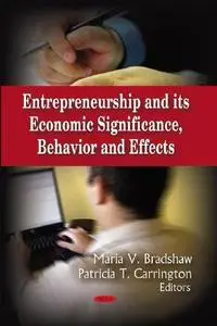 Entrepreneurship and Its Economic Significance, Behavior and Effects (Repost)