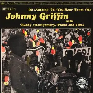 Johnny Griffin - Do Nothing 'Til You Hear From Me (1963) [Reissue 1998]