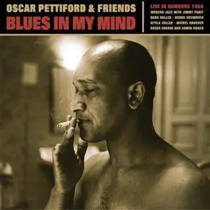 Oscar Pettiford And Friends - Blues in My Mind (Live in Hamburg 1958) (2015)