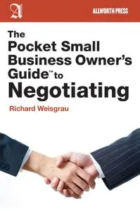 The Pocket Small Business Owner's Guide to Negotiating (Pocket Small Business Owner's Guides)