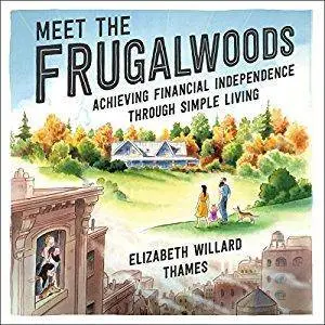 Meet the Frugalwoods: Achieving Financial Independence Through Simple Living [Audiobook]