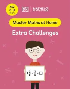 Maths — No Problem! Extra Challenges, Ages 8-9 (Key Stage 2) (Master Maths At Home)