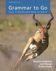 Grammar to Go: How It Works and How To Use It, 3 edition (repost)