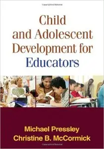 Child and Adolescent Development for Educators 1st Edition