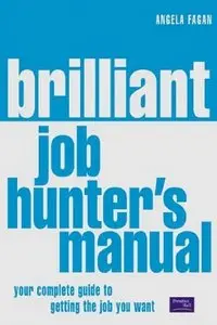 Angela Fagan - The Brilliant Job Hunter's Manual
