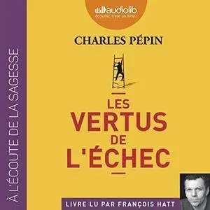 Charles Pépin, "Les vertus de l'échec"