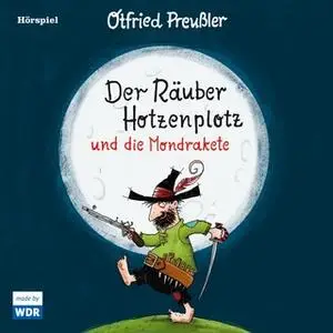 «Der Räuber Hotzenplotz und die Mondrakete» by Otfried Preußler