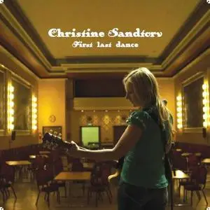 Christine Sandtorv - First Last Dance (2006)