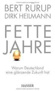 Fette Jahre: Warum Deutschland eine glänzende Zukunft hat (repost)
