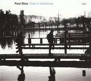 Paul Bley – Solo in Mondsee (2007)