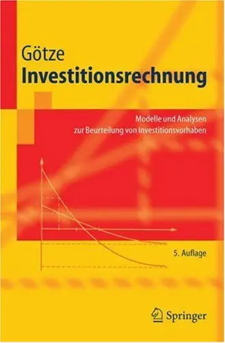 Investitionsrechnung. Modelle und Analysen zur Beurteilung von Investitionsvorhaben