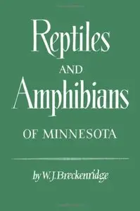 Reptiles and Amphibians of Minnesota by Wj Breckenridge