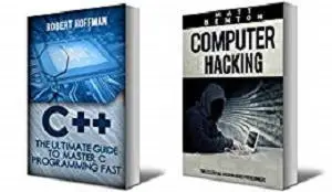 C++: The Ultimate Guide to Master C Programming and Hacking Guide for Beginners