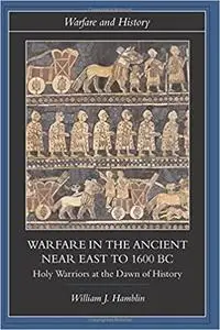 Warfare in the Ancient Near East to 1600 BC