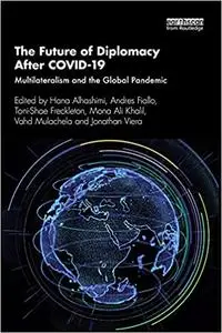 The Future of Diplomacy After COVID-19: Multilateralism and the Global Pandemic