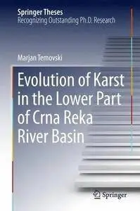 Evolution of Karst in the Lower Part of Crna Reka River Basin (Repost)