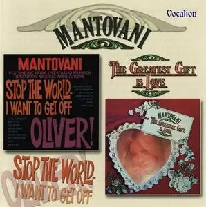 Mantovani - Oliver! / Stop the World I Want to Get Off (1962) & The Greatest Gift Is Love (1975) [Reissue 2006]