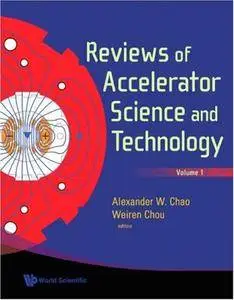 Reviews of Accelerator Science and Technology, Volume 1(Repost)