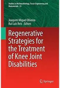 Regenerative Strategies for the Treatment of Knee Joint Disabilities