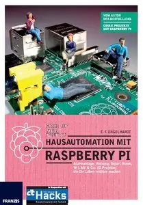 Hausautomation mit Raspberry Pi - Alarmanlage, Heizung, Smart Home, W-LAN & Co