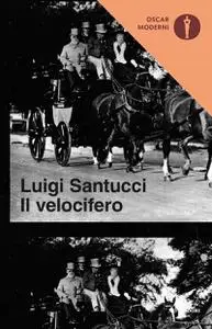 Il velocifero - Luigi Santucci