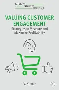 Valuing Customer Engagement