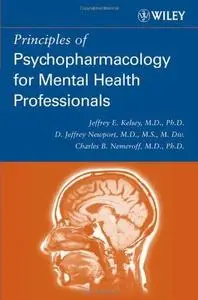 Principles of Psychopharmacology for Mental Health Professionals