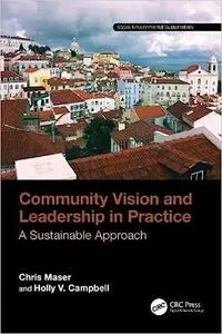 Community Vision and Leadership in Practice: A Sustainable Approach