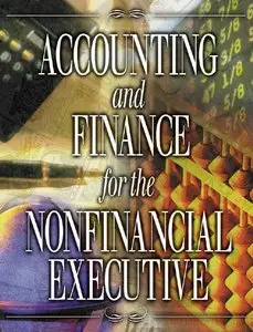 Accounting and Finance for the NonFinancial Executive: An Integrated Resource Management Guide for the 21st Century