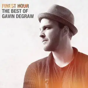 Gavin DeGraw - Finest Hour: The Best Of Gavin DeGraw (2014/2015) [Official Digital Download]