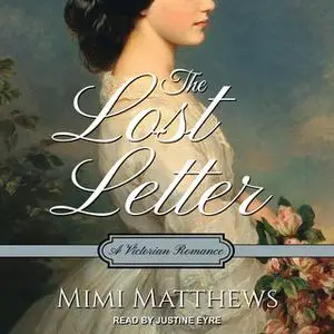 «The Lost Letter: A Victorian Romance» by Mimi Matthews