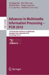 Advances in Multimedia Information Processing - PCM 2010 (part 2)