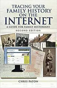 Tracing Your Family History on the Internet: A Guide for Family Historians