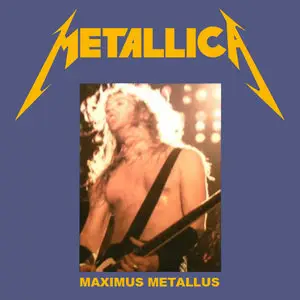 Metallica - Maximus Metallus (1988)