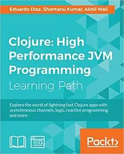 Clojure: High Performance JVM Programming