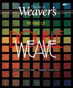 Magic of Doubleweave: The Best of Weaver's (Best of Weaver's series)