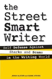 The Street Smart Writer: Self Defense Against Sharks and Scams in the Writing World (repost)
