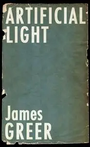 «Artificial Light» by James Greer
