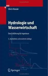 Hydrologie und Wasserwirtschaft: Eine Einführung für Ingenieure