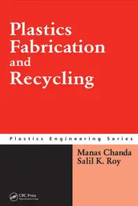 Plastics Fabrication and Recycling (repost)