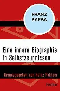 Eine innere Biographie in Selbstzeugnissen